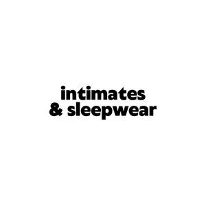 INTIMATES & SLEEPWEAR